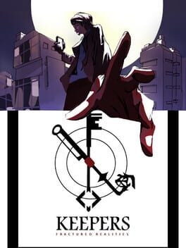 Keepers: Fractured Realities