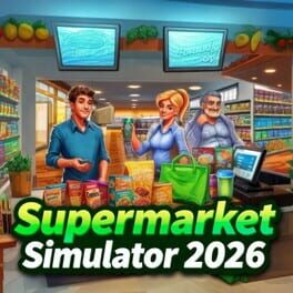Supermarket Simulator 2026