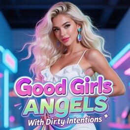 Good Girls: Angels With Dirty Intentions