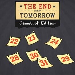The End Comes Tomorrow: Gamebook Edition