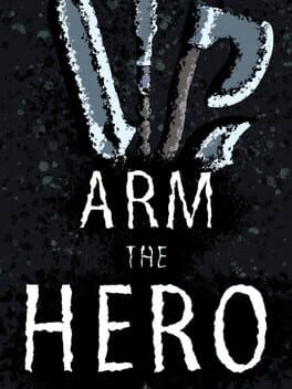 Arm the Hero