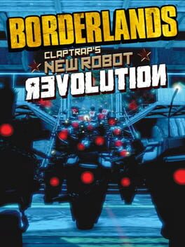 Borderlands: Claptrap’s New Robot Revolution