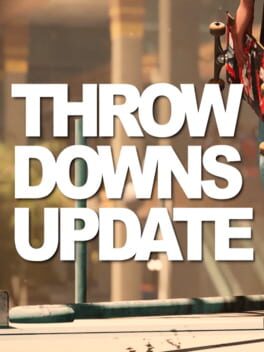 Session: Skate Sim – Throwdowns Update