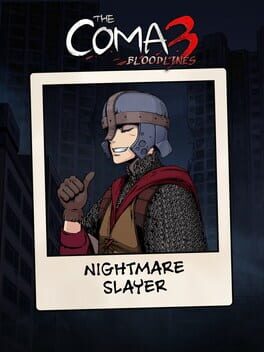 The Coma 3: Bloodlines – Nightmare Slayer Skin