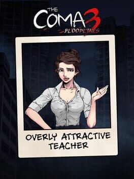 The Coma 3: Bloodlines – Overly Attractive Teacher Skin