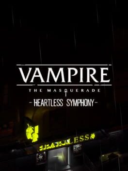 Vampire: The Masquerade – Heartless Symphony