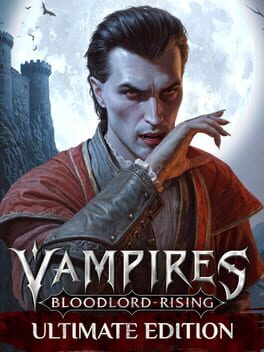 Vampires: Bloodlord Rising – Ultimate Edition