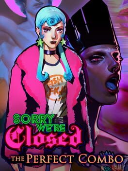 Sorry We’re Closed: Perfect Combo Edition