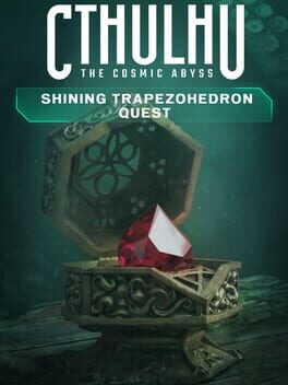 Cthulhu: The Cosmic Abyss – Shining Trapezohedron Quest