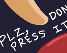 Don’t Press The Button