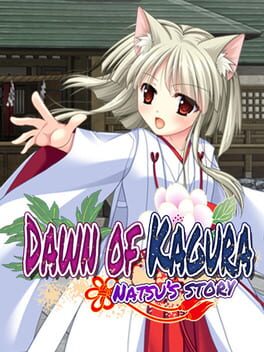 Dawn of Kagura: Natsu’s Story