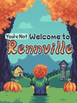 (You’re Not) Welcome to Rennville