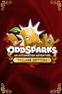 Oddsparks: An Automation Adventure – Deluxe Edition
