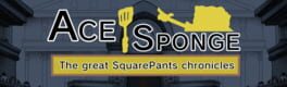 Ace Sponge: The Great SquarePants Chronicles - Kotaku