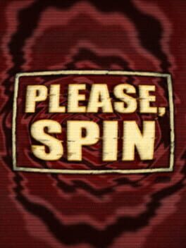 Please, Spin