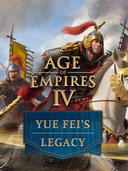 Age of Empires IV: Yue Fei’s Legacy