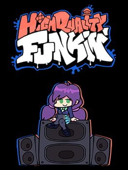 High Quality Funkin’