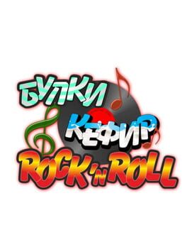 Buns, Kefir and Rock ‘n’ Roll