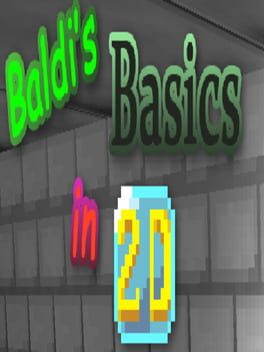 Baldi’s Basics in 2D