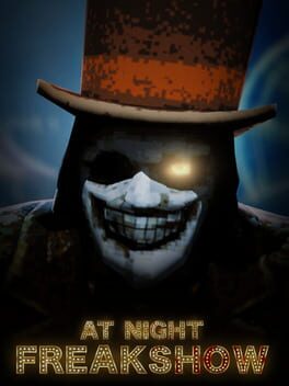 At Night&nbsp;: Freakshow