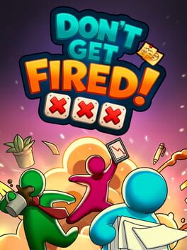 Don’t Get Fired!