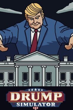 Drump Simulator