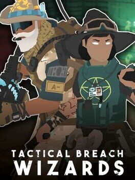 Tactical Breach Wizards