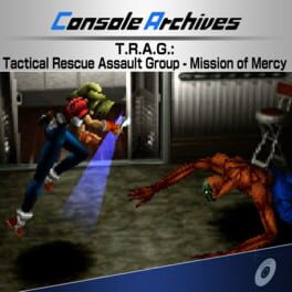 Console Archives: T.R.A.G. – Tactical Rescue Assault Group: Mission of Mercy