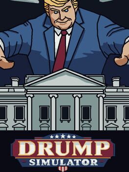 Drump Simulator