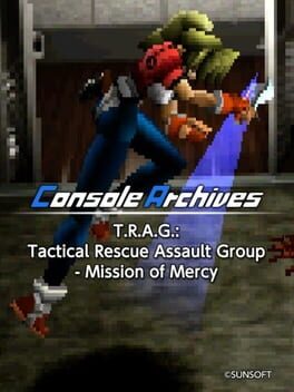 Console Archives: T.R.A.G. – Tactical Rescue Assault Group: Mission of Mercy