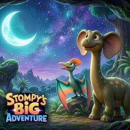 Stompy’s Big Adventure