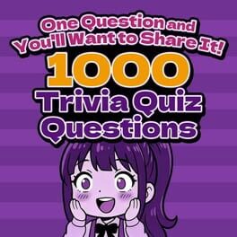 One Question and You’ll Want to Share It! 1000 Trivia Quiz Questions