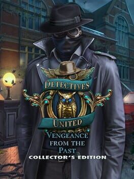Detectives United: Vengeance from the Past – Collector’s Edition