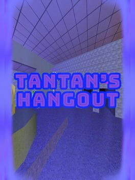 Tantan’s Hangout