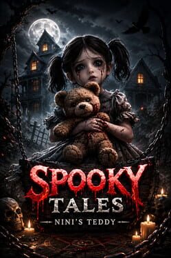 Spooky Tales: Nini’s Teddy