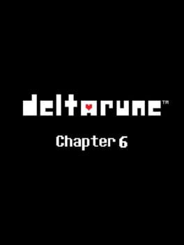 Deltarune: Chapter 6