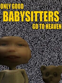 Only Good Babysitters Go to Heaven