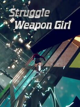 Struggle Weapon Girl