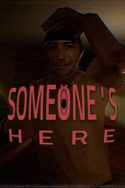 Someone’s Here