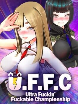 U.F.F.C: Ultra Fuckin’ Fuckable Championship