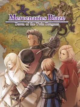 Mercenaries Blaze: Dawn of the Twin Dragons