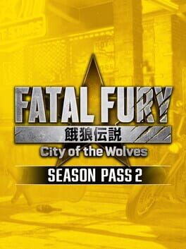 Fatal Fury: City of the Wolves – Season Pass 2
