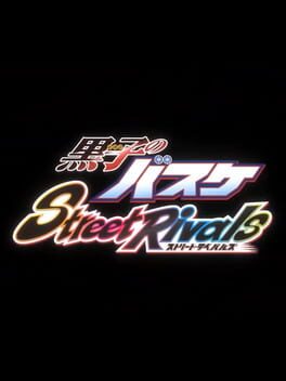 Kuroko’s Basketball Street Rivals