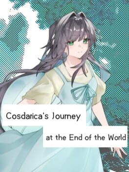 Cosdarica’s Journey at the End of the World