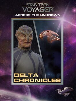 Star Trek: Voyager – Across the Unknown – Delta Chronicles