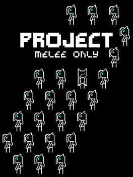 Project: Melee Only