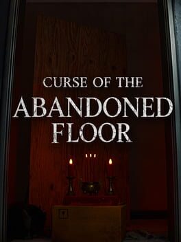 Curse of the Abandoned Floor