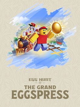 Egg Hunt 2026: The Grand Eggspress