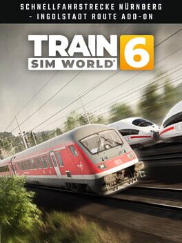 Train Sim World 6: Schnellfahrstrecke Nürnberg – Ingolstadt Route Add-On
