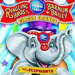 Ringling Bros. and Barnum & Bailey: Circus Friends – Asian Elephants